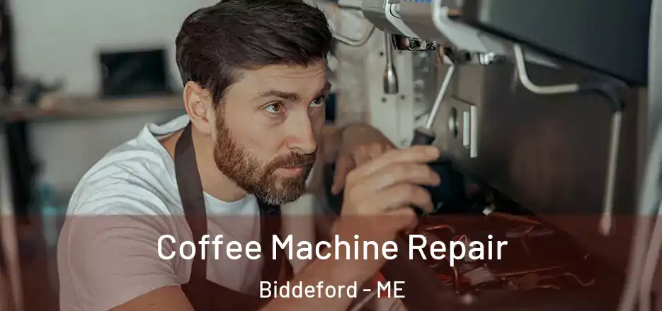 Coffee Machine Repair Biddeford - ME