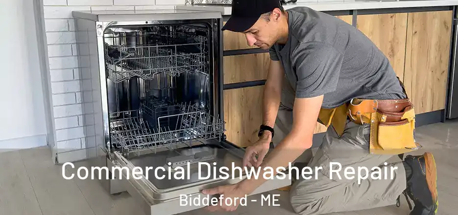 Commercial Dishwasher Repair Biddeford - ME