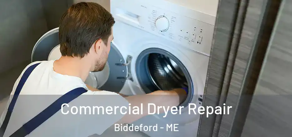 Commercial Dryer Repair Biddeford - ME