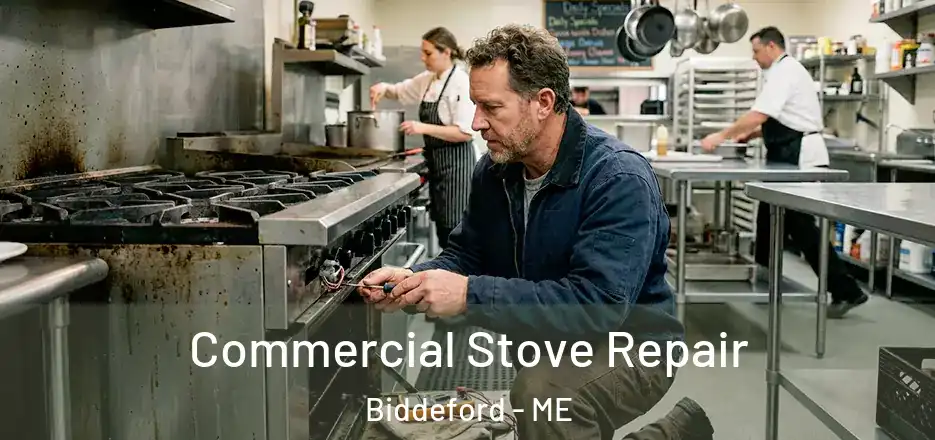 Commercial Stove Repair Biddeford - ME