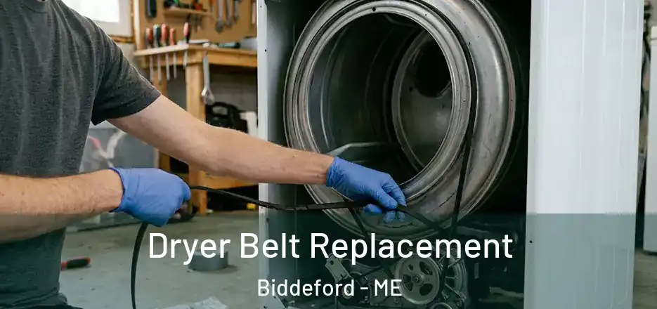  Dryer Belt Replacement Biddeford - ME