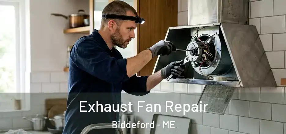 Exhaust Fan Repair Biddeford - ME