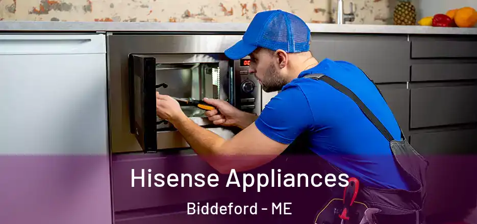 Hisense Appliances Biddeford - ME