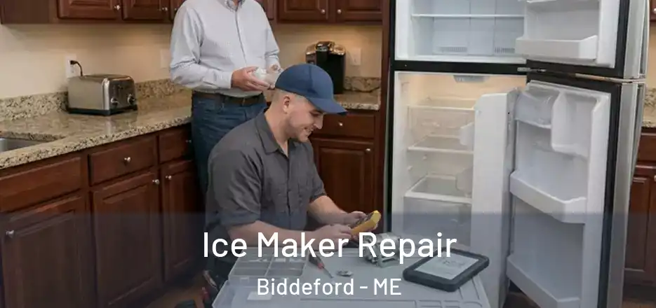 Ice Maker Repair Biddeford - ME