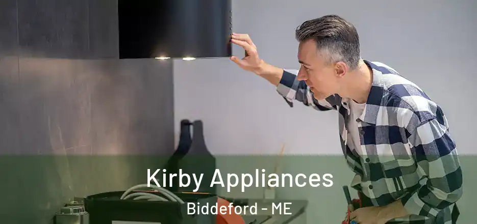  Kirby Appliances Biddeford - ME