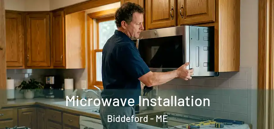  Microwave Installation Biddeford - ME