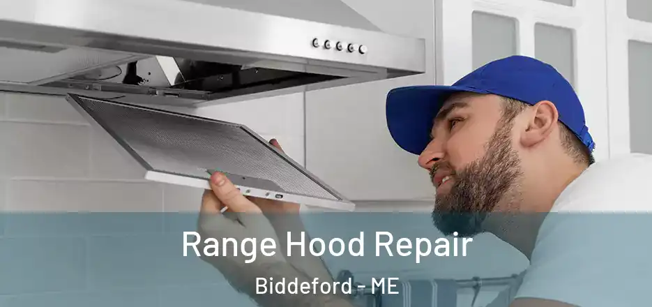  Range Hood Repair Biddeford - ME