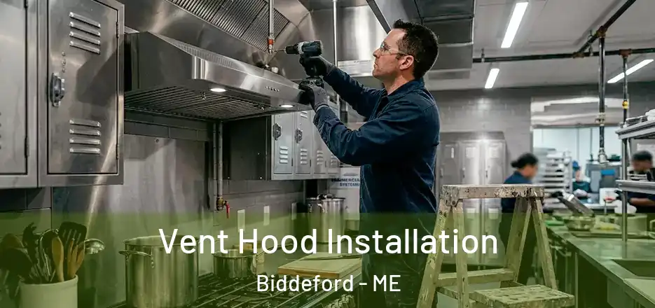 Vent Hood Installation Biddeford - ME
