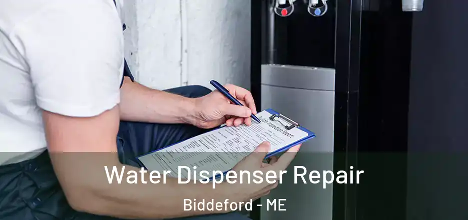 Water Dispenser Repair Biddeford - ME